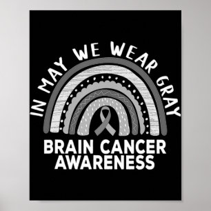 Rainbow in May we Bära Grått Brain Cancer Awarenes Poster