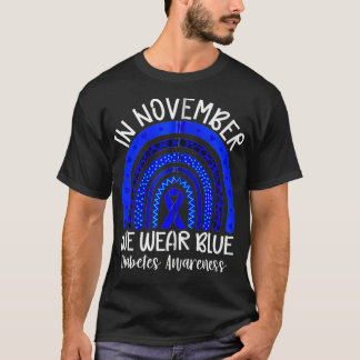 Rainbow In November We Wear Blue Ribbon Diabetes A T Shirt