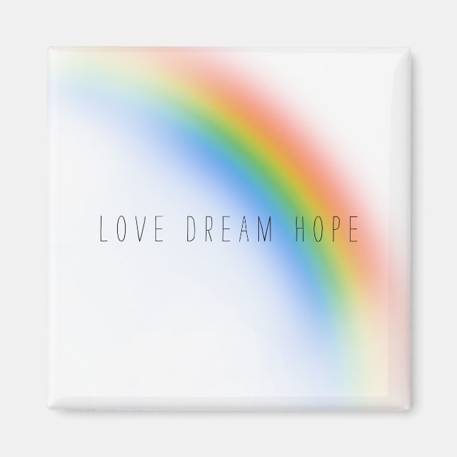 Rainbow Inspirational Kärlek Dream Hope Magnet (Framsidan)