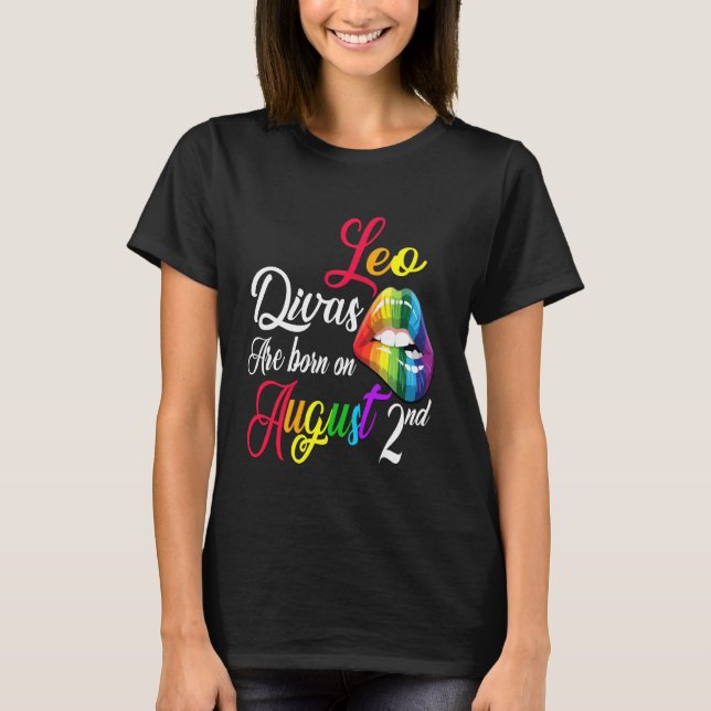 Rainbow Läppar Divas är född den 2 augusti Leo Gir T Shirt (Framsida)