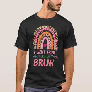 Rainbow Leopard Mamma Mamma Mamma Bruh Women Lyckl T Shirt