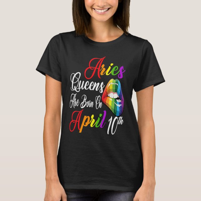 Rainbow Lips Queens are Born on April 10th Team Ar T Shirt (Framsida)