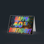 Rainbow Mönster "LYCKLIG 40TH BIRTHDAY!"   Firewor Kort<br><div class="desc">Framsidan av denna spännande, öga-catch- och roligt-hälsningskort har ett färgstarkt, berömmande fyrverkerier inspirerat mönster, tillsammans med meddelandet "LYCKLIG 40:E BIRTHDAY!" med en flerfärgad regnbågsinspirerad övertoning mönster, på en svart färgad. Insidan innehåller ett anpassningsbar hälsning-meddelande, eller så kan det avmarkeras och lämnas tomt om det är önskvärt att i stället skriva...</div>