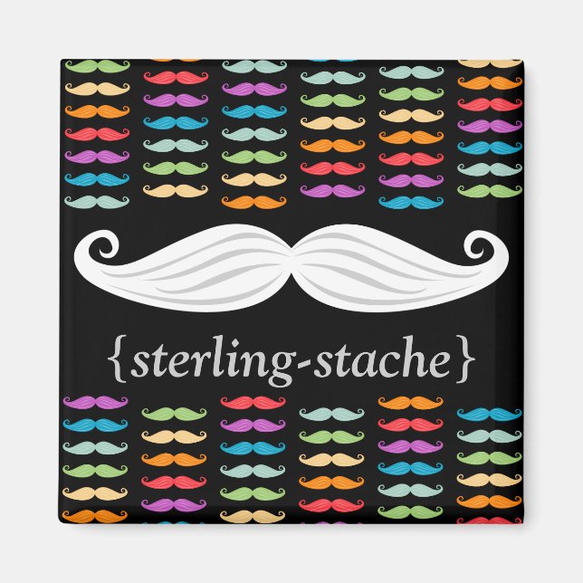 Rainbow Mustacher ’Sterling-Stache’ Magnet (Framsidan)
