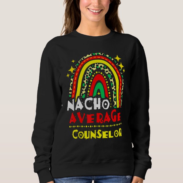 Rainbow Nacho Average Counselor Cinco De Mayo Mexi T Shirt (Framsida)
