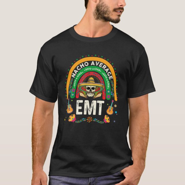 Rainbow Nacho Average EMT Skull Cinco De Mayo Mexi T Shirt (Framsida)