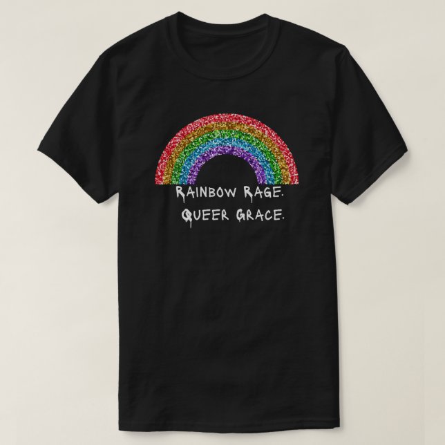 Rainbow Rage. Queer Grace." Tee | CTFOD (Design framsida)