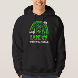 Rainbow Shamrock One Lucky Healthcare Worker St Pa Hoodie