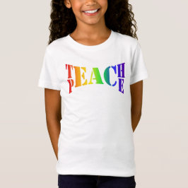 Rainbow Teach Peace Girl T Shirt