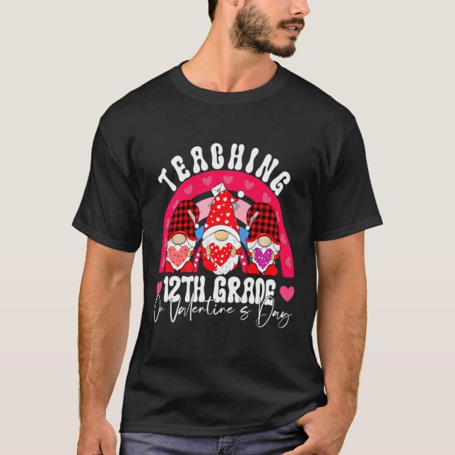 Rainbow Teaching 12th Grade On Valentines Day Tea  T Shirt (Framsida)