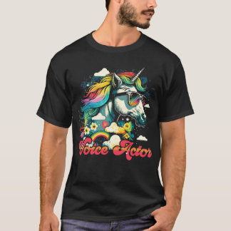 Rainbow Unicorn Voice Actor T Shirt