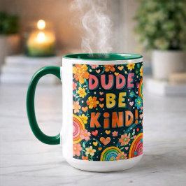 Rainbow Unique Dude Be Kind Inspirivity Kindness Mugg
