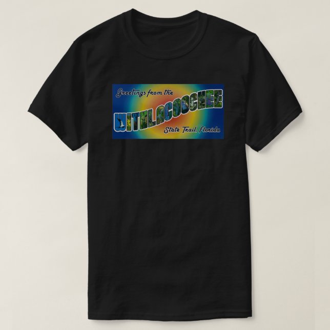 Rainbow Withlacoochee Trail Hälsning T Shirt (Design framsida)