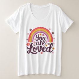 Rainbow you Loved T Shirt
