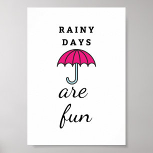 Rainy Days är Roligt Poster