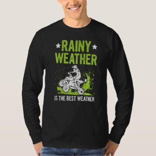 Rainy Weather är den bästa vädringsofferten för en T Shirt