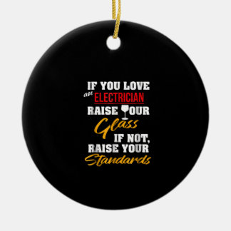 Raise Glass Funny Apprentice Electrician Wife Papp Julgransprydnad Keramik