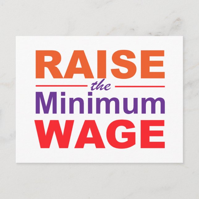 Raise the Minimum Wage Vykort (Framsida)