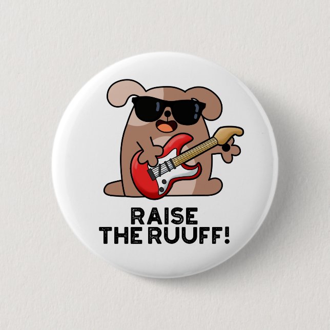 Raise the Ruuf Rolig hund Pun Knapp (Framsida)