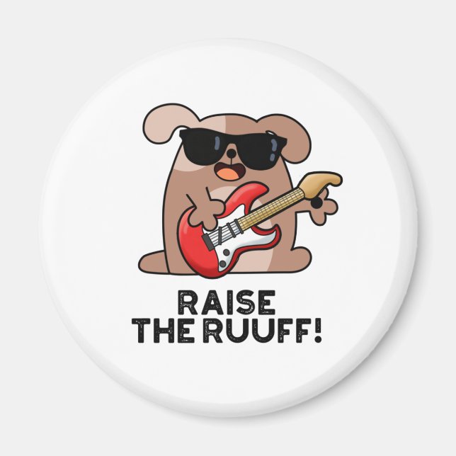 Raise the Ruuf Rolig hund Pun Magnet (Framsidan)