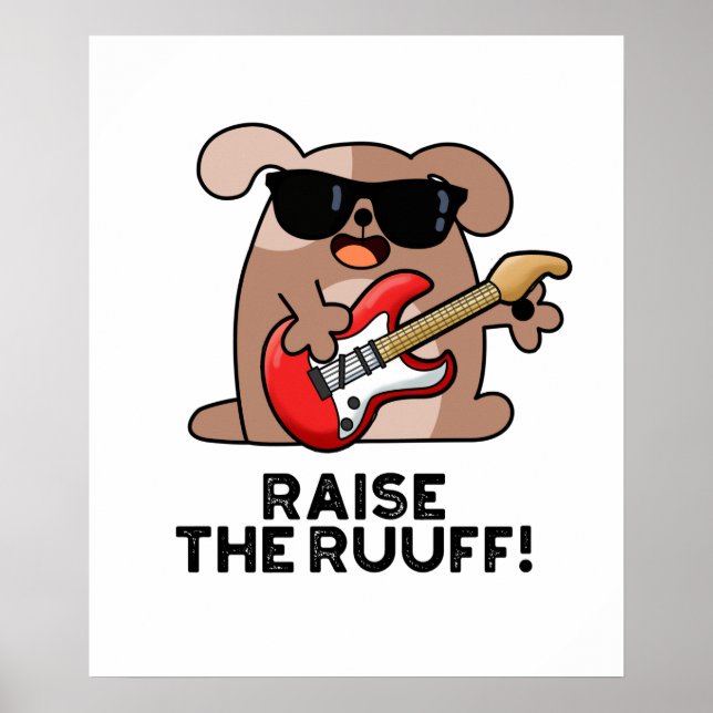 Raise the Ruuf Rolig hund Pun Poster (Framsidan)