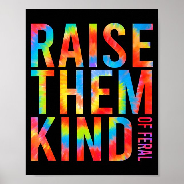 Raise Them Kind Of Feral Funny Quote  Poster (Framsidan)