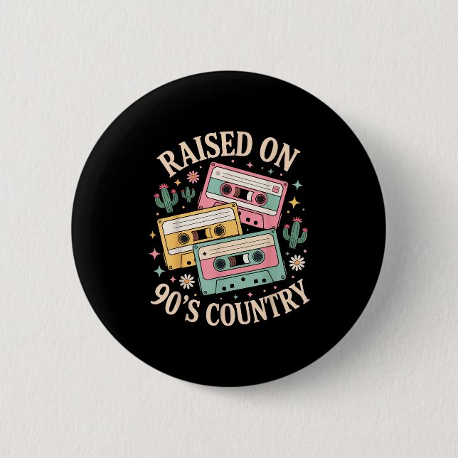 Raised On 90's Country Music Retro Cette Design  Knapp (Framsida)