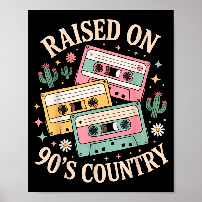 Raised On 90's Country Music Retro Cette Design  Poster (Framsidan)