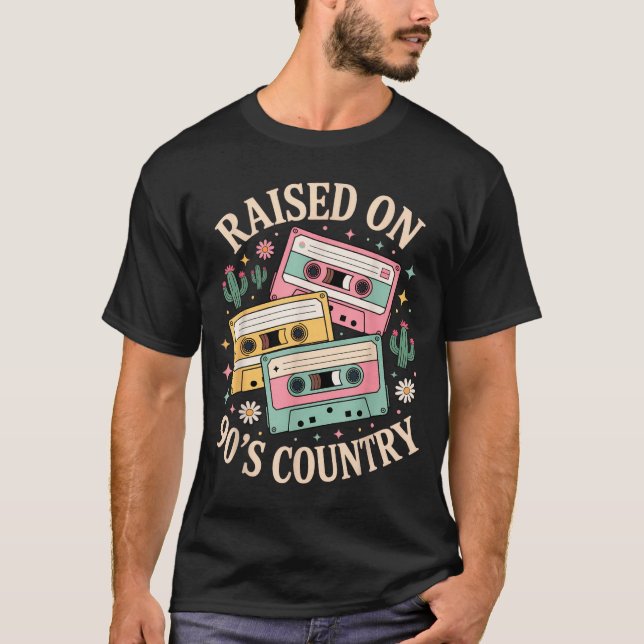 Raised On 90's Country Music Retro Cette Design  T Shirt (Framsida)
