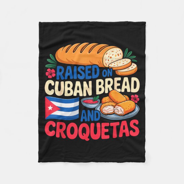 Raised On Cuban Bread And Croquetas Cuba Flag Cuba Fleecefilt (Framsidan)