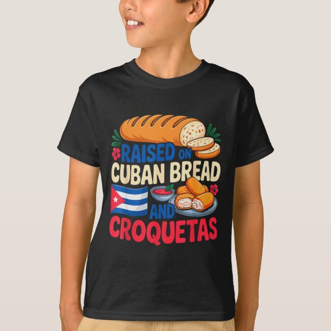Raised On Cuban Bread And Croquetas Cuba Flag Cuba T Shirt (Framsida)