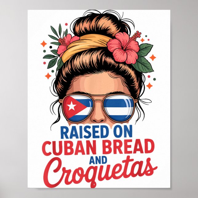 Raised On Cuban Bread And Croquetas Messy Bun Cuba Poster (Framsidan)