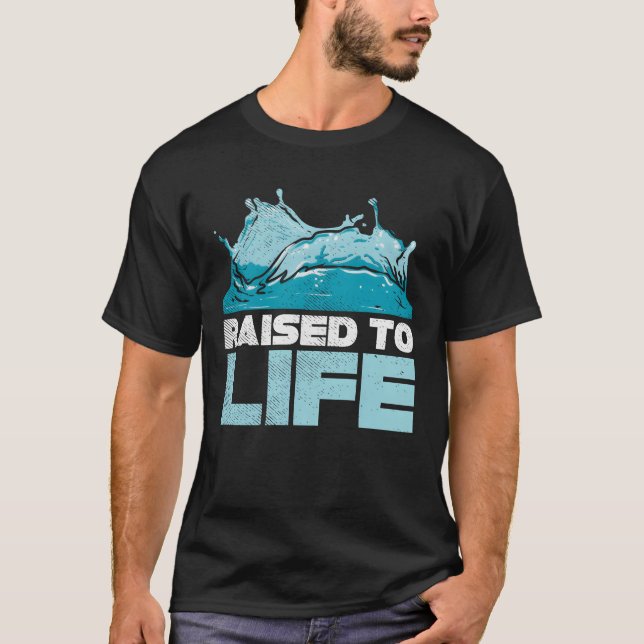 raised to life christian jesus christ baptism fait t shirt (Framsida)