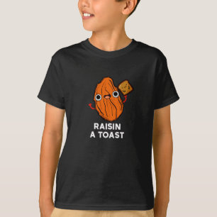 Raisin A Toast Funny Food Pun Mörk BG T Shirt
