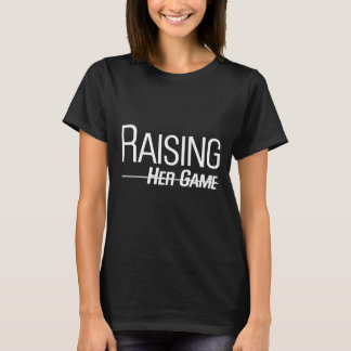Raising Her Game Logotyp vit på svart T Shirt