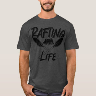 Raising Life Raft Canoe Paddle Kayak Paddling T Shirt