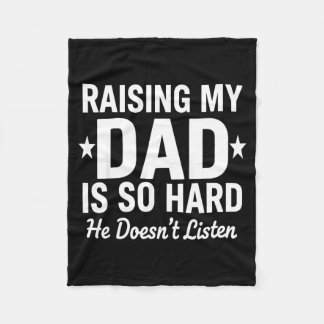 Raising My Dad Is So Hard He Doesn't Listen  Fleecefilt