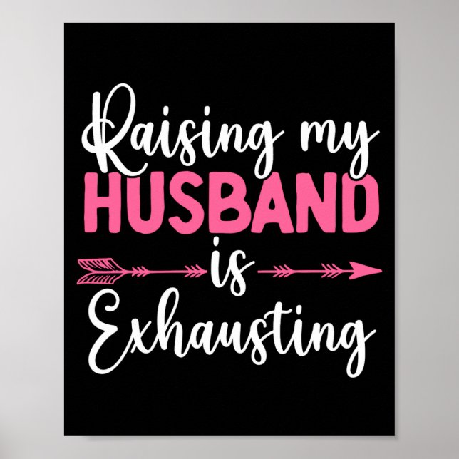 Raising My Husband Is Exhausting Funny Wife  Poster (Framsidan)