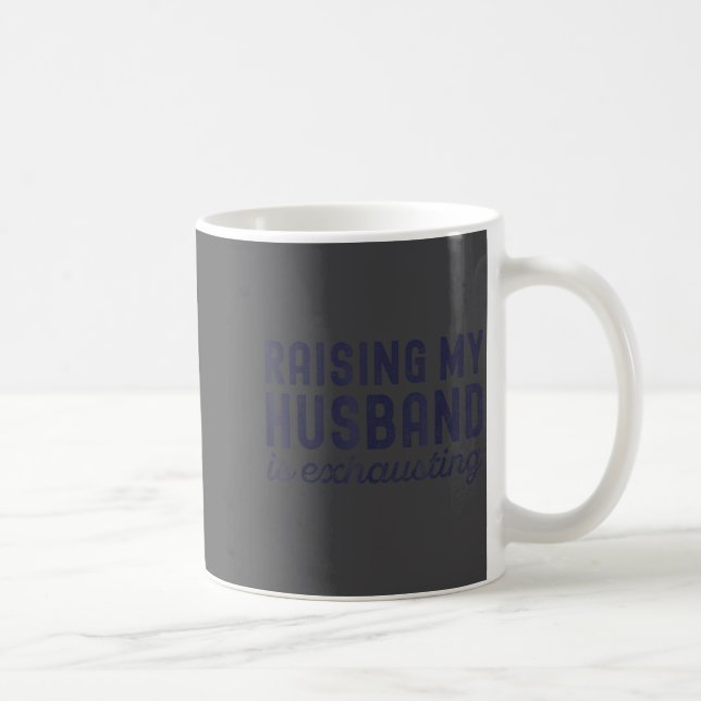 Raising My Husband Is Exhausting Funny Wife Valent Kaffemugg (Höger)