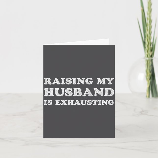 Raising My Husband Is Exhausting Funny Wife Valent Kort (Framsida)