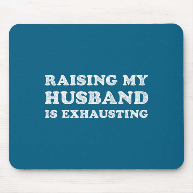 Raising My Husband Is Exhausting Funny Wife Valent Musmatta (Framsidan)