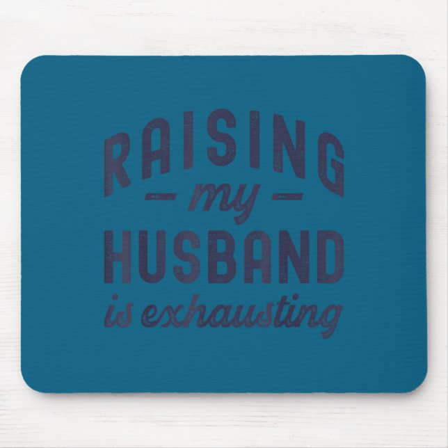 Raising My Husband Is Exhausting Funny Wife Valent Musmatta (Framsidan)