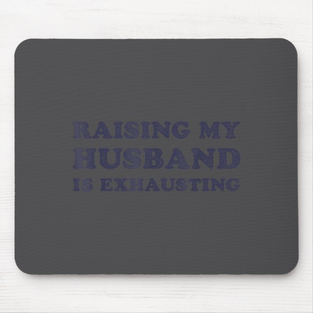 Raising My Husband Is Exhausting Funny Wife Valent Musmatta (Framsidan)