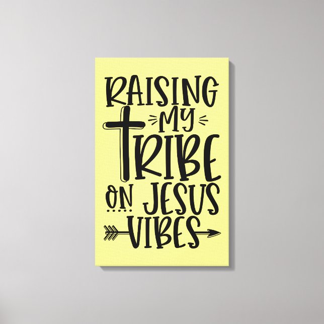 Raising my Tribe on Jesus Kanvastryck (Framsida)