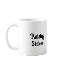 Raising Stakes Mugg