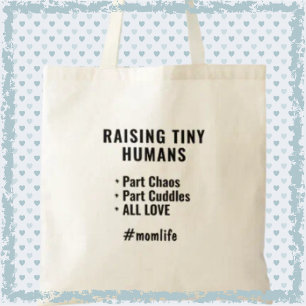 Raising Tiny Humans Funny Mamma Slogan Modern Mors Tygkasse