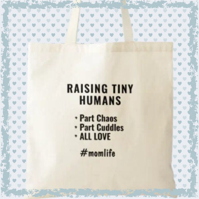 Raising Tiny Humans Funny Mamma Slogan Modern Mors Tygkasse (Shop now and share the joys and challenges of motherhood!)