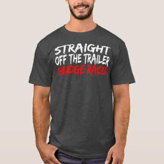 Rak av Tävlan Drag av släpvagnsmassa T Shirt