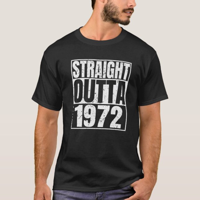 Rak Outta 1972 50Th Birthday Funny 50 Years O T Shirt (Framsida)
