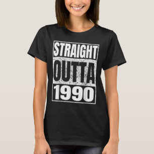 Rak Outta 1990 Clic Year Birth of Birthday VI T Shirt